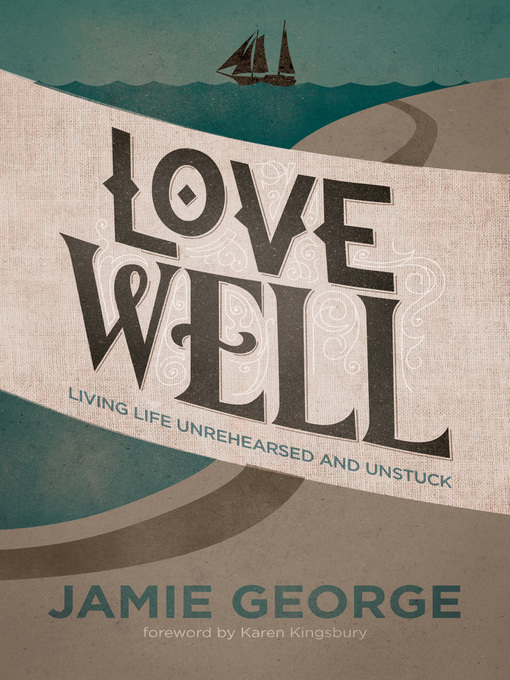 Title details for Love Well by Jamie George - Available